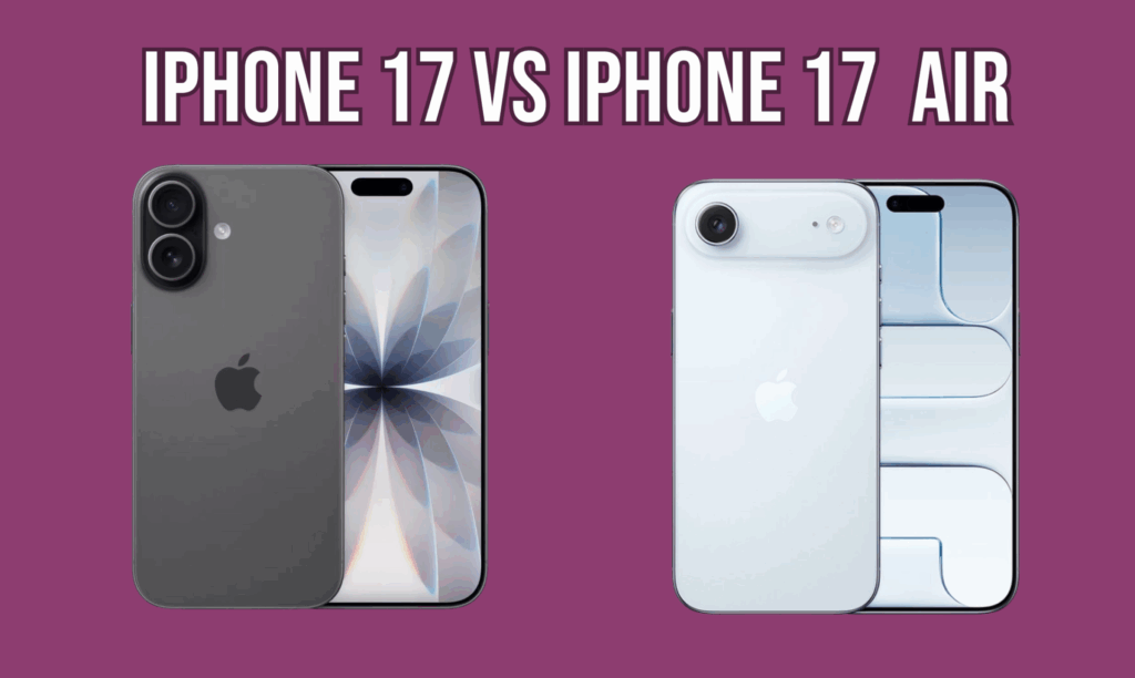 iPhone 17 VS iPhone 17 Air